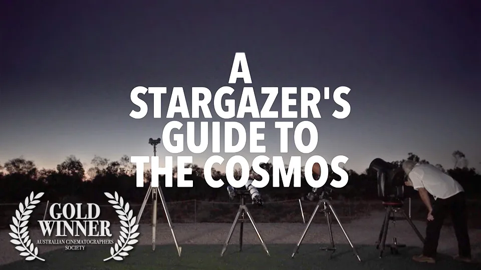 Stargazers Guide to the Cosmos — cinematography by Tom David